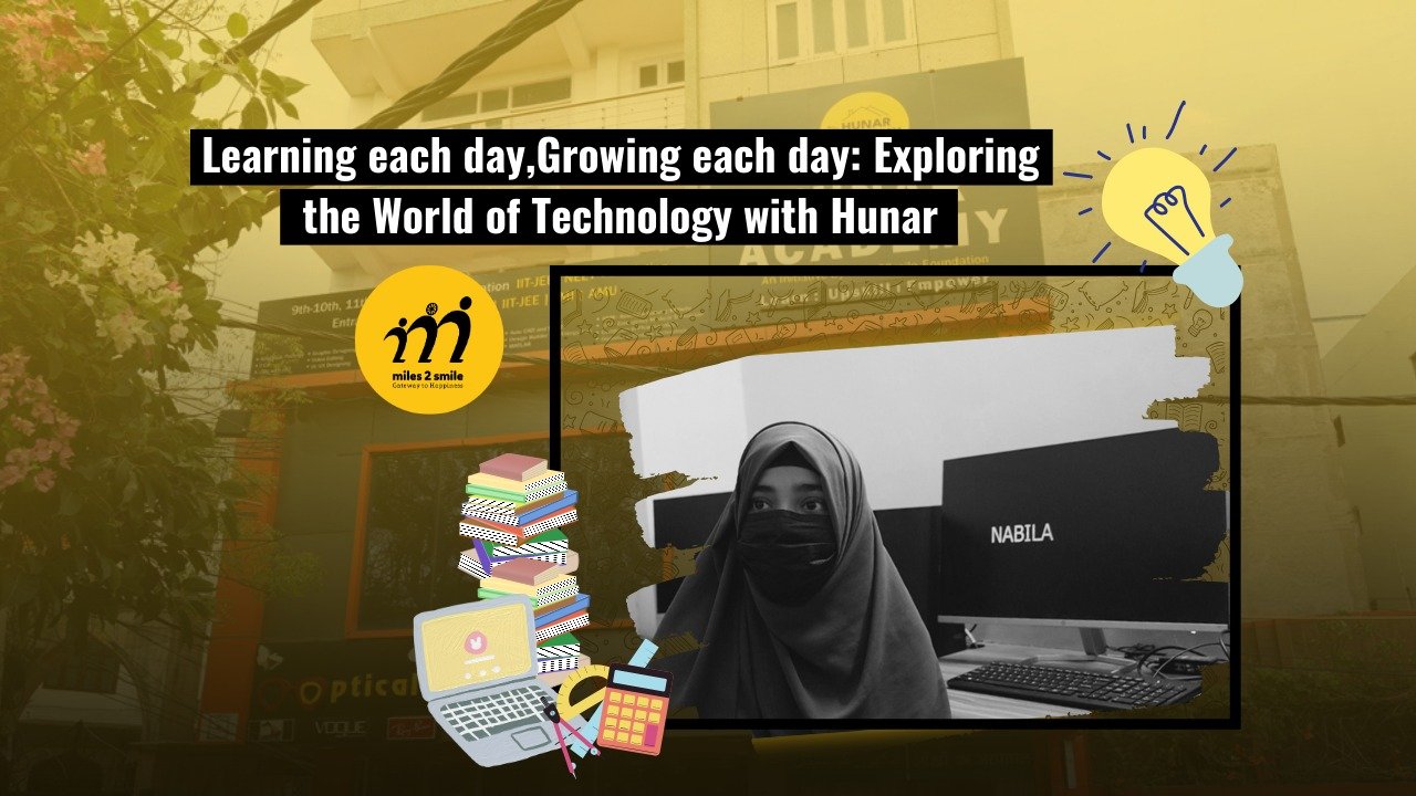 Learning each day, Growing each day: Exploring the World of Technology with Hunar 
