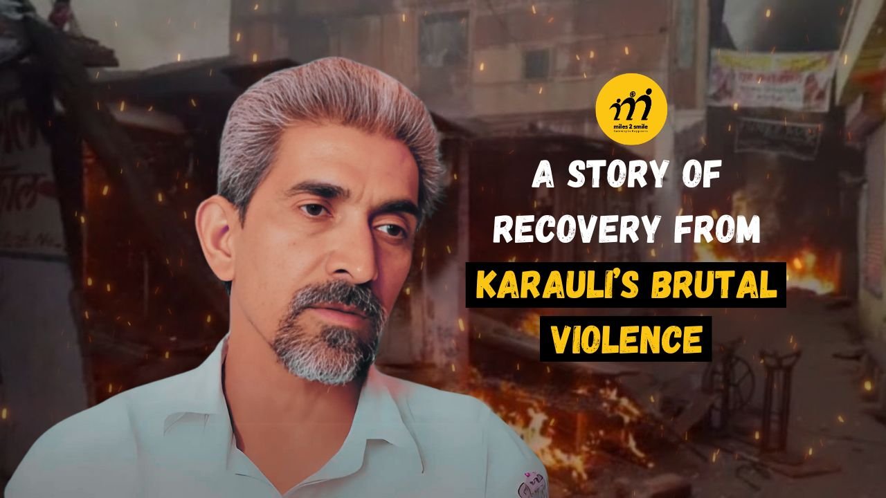 A Story of Recovery from Karauli’s Brutal Attack