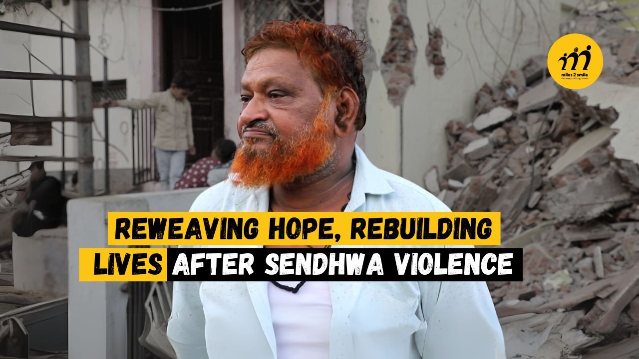 Reweaving Hope, Rebuilding Lives after Sendhwa Violence  