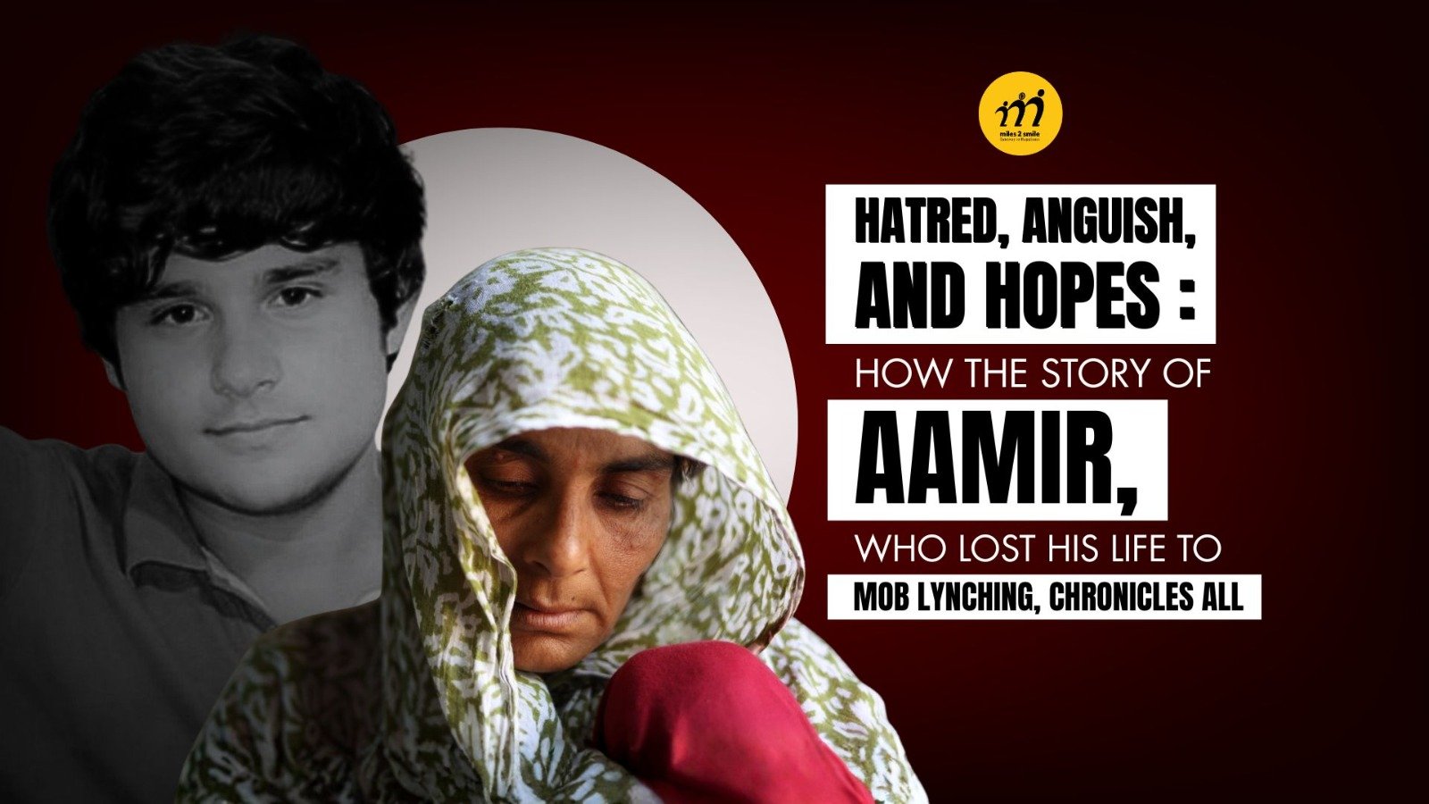 Hatred, Anguish, and Hopes: How the Story of Aamir, Who Lost His Life to Mob Lynching, Chronicles All
