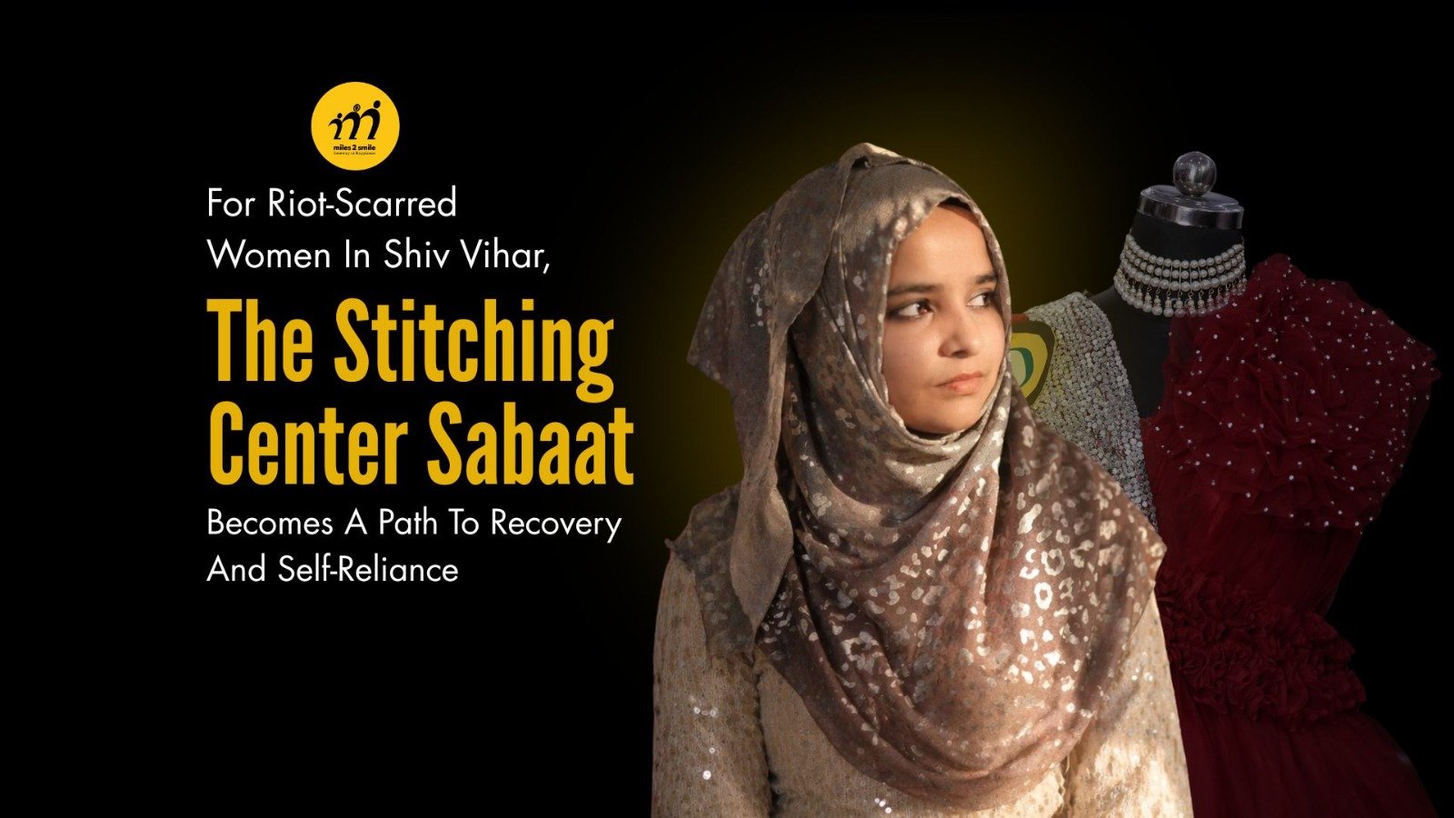 For Riot-Scarred Women In Shiv Vihar, The Stitching Center Sabaat Becomes A Path To Recovery And Self-Reliance