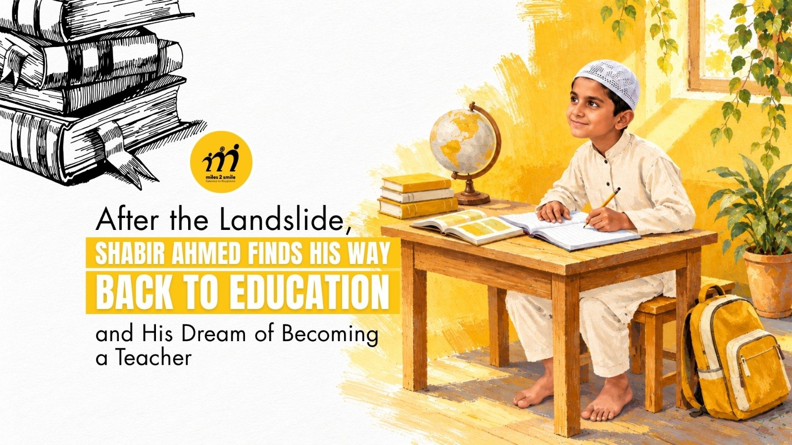 Shabir Ahmed Rebuilds His Educational Journey and His Dream of Becoming a Teacher